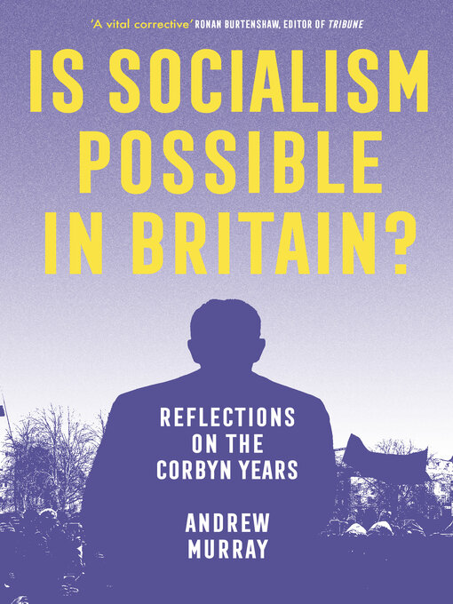 Title details for Is Socialism Possible in Britain? by Andrew Murray - Available
